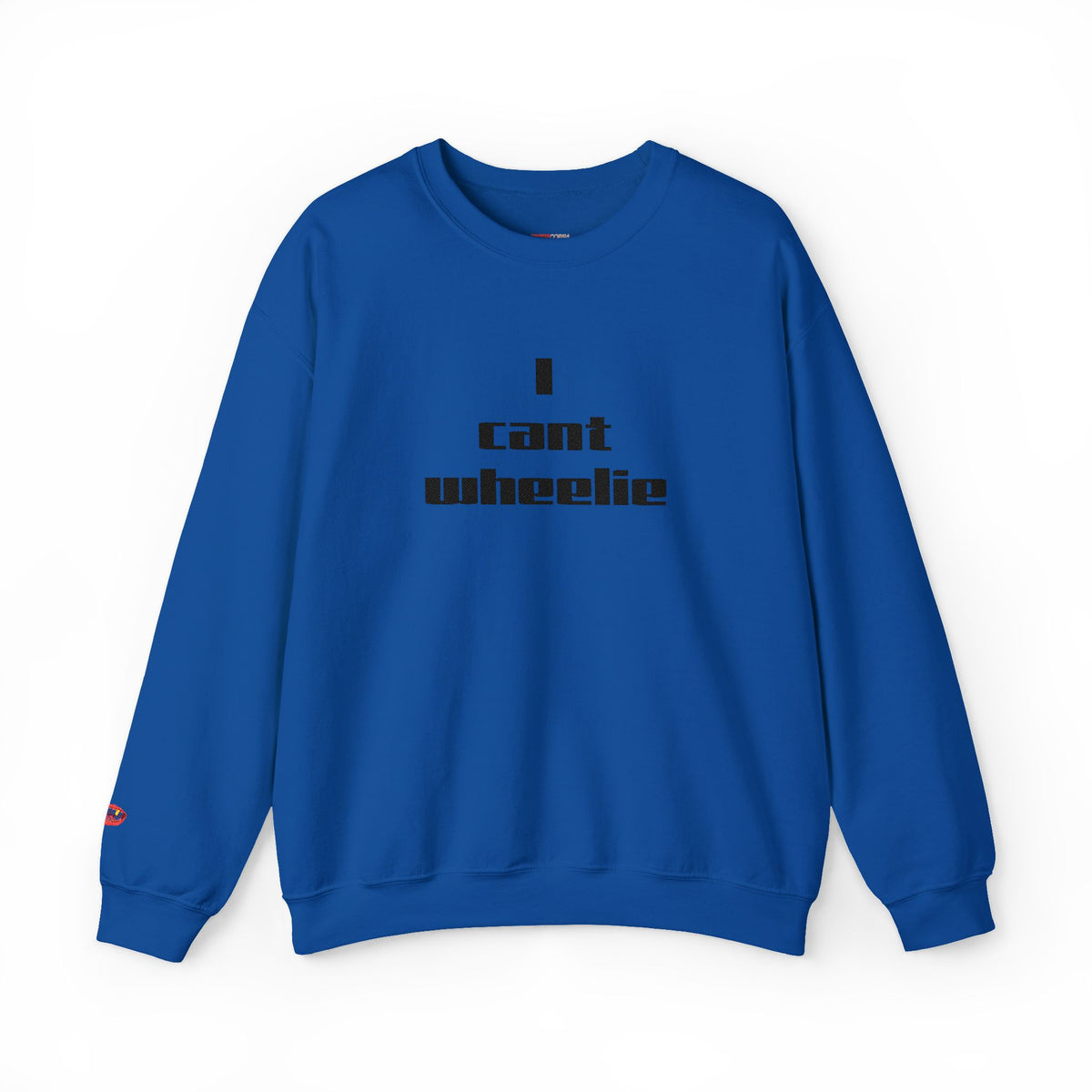 I Cant Wheelie - Crewneck Sweatshirt