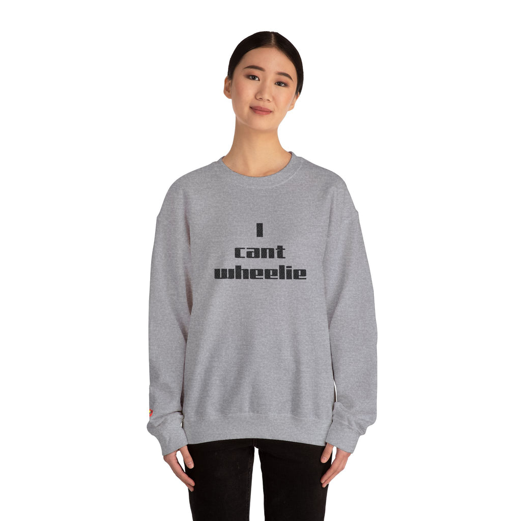 I Cant Wheelie - Crewneck Sweatshirt