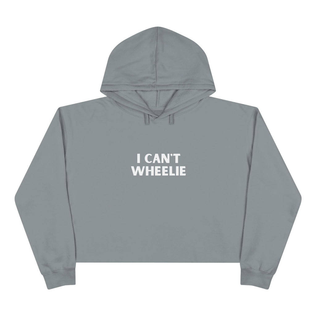 I CAN'T WHEELIE" - Crop Hoodie