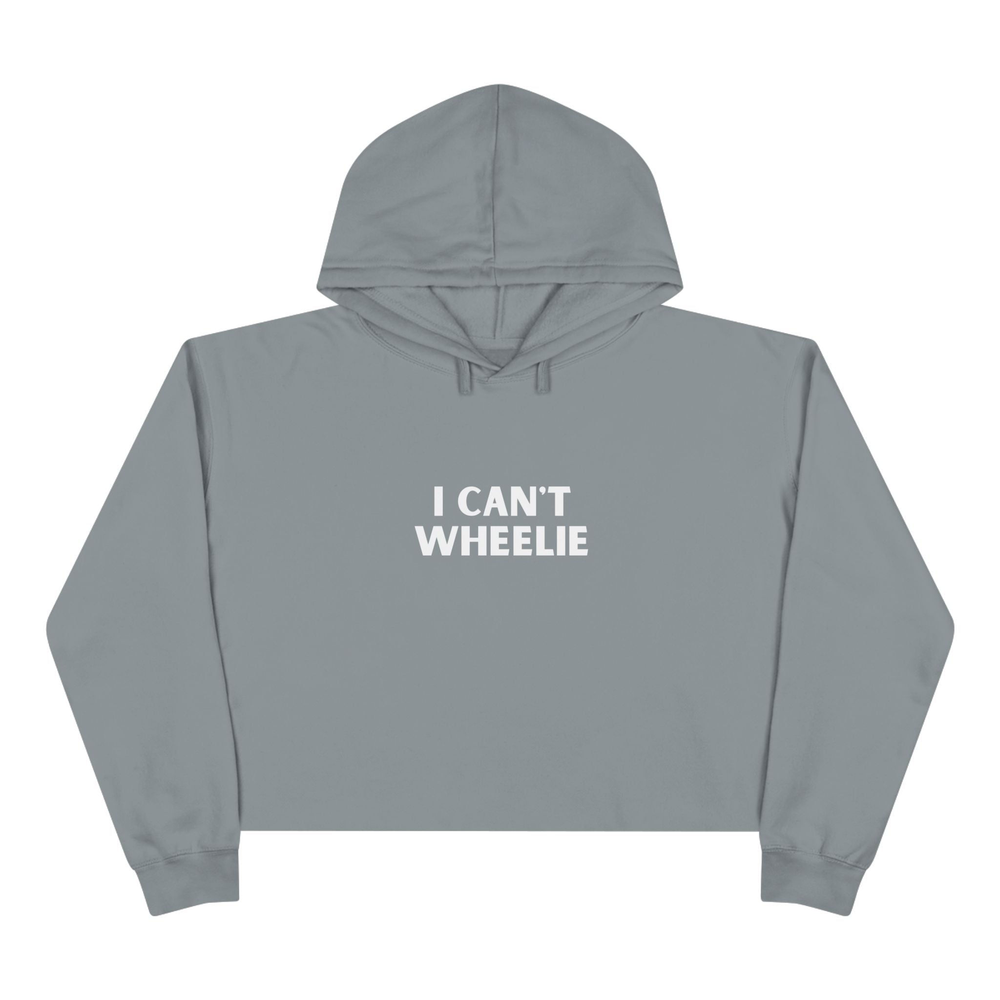 I CAN'T WHEELIE" - Crop Hoodie