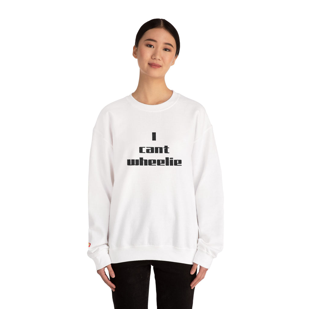 I Cant Wheelie - Crewneck Sweatshirt