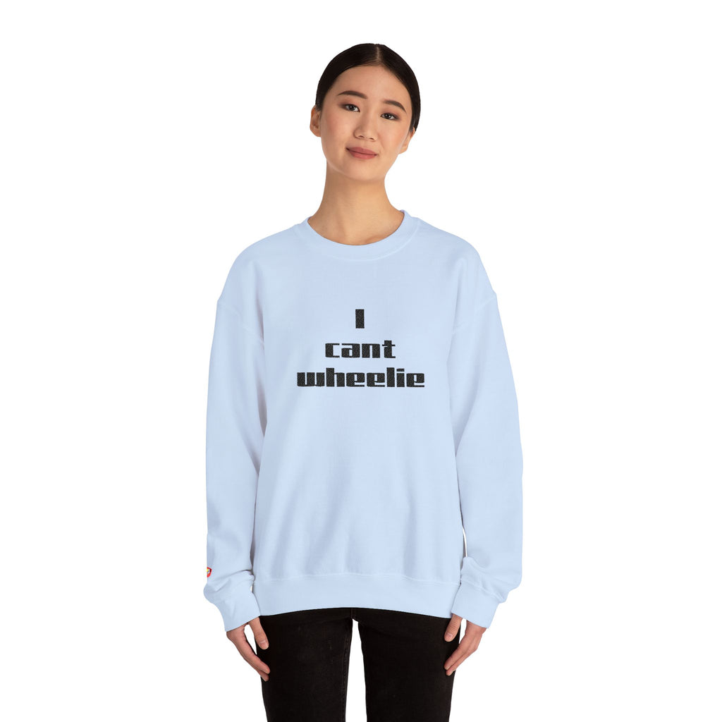 I Cant Wheelie - Crewneck Sweatshirt