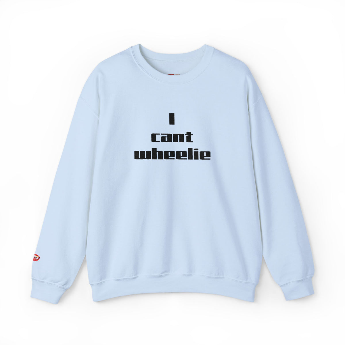 I Cant Wheelie - Crewneck Sweatshirt