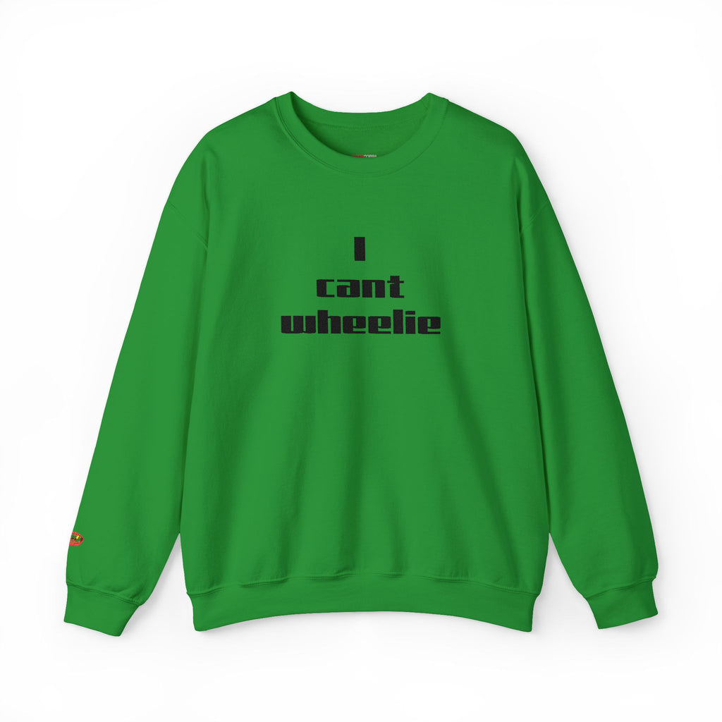 I Cant Wheelie - Crewneck Sweatshirt