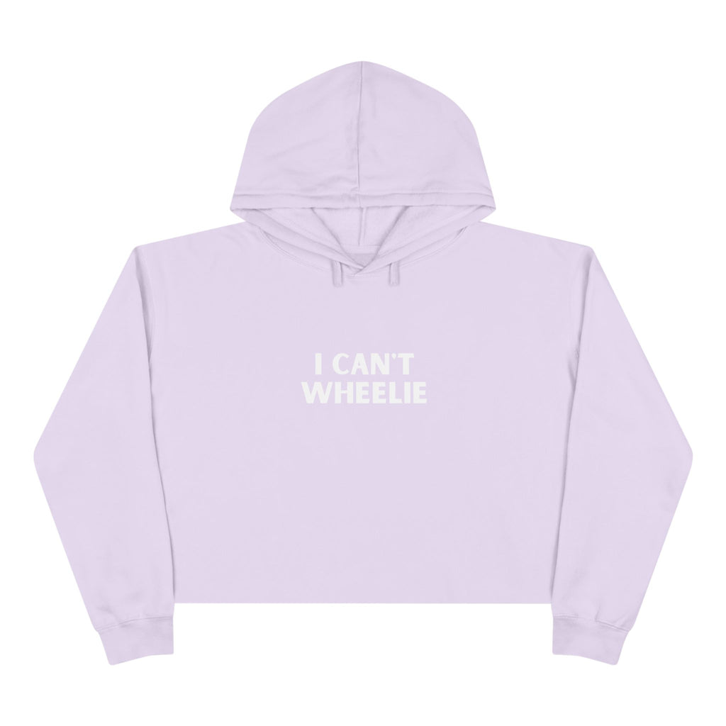 I CAN'T WHEELIE" - Crop Hoodie