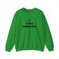 I Cant Wheelie - Crewneck Sweatshirt
