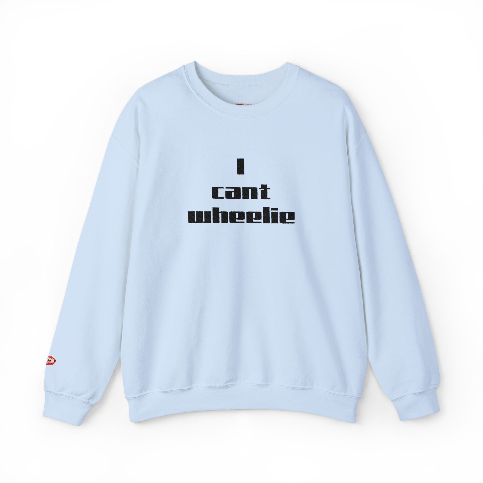 I Cant Wheelie - Crewneck Sweatshirt