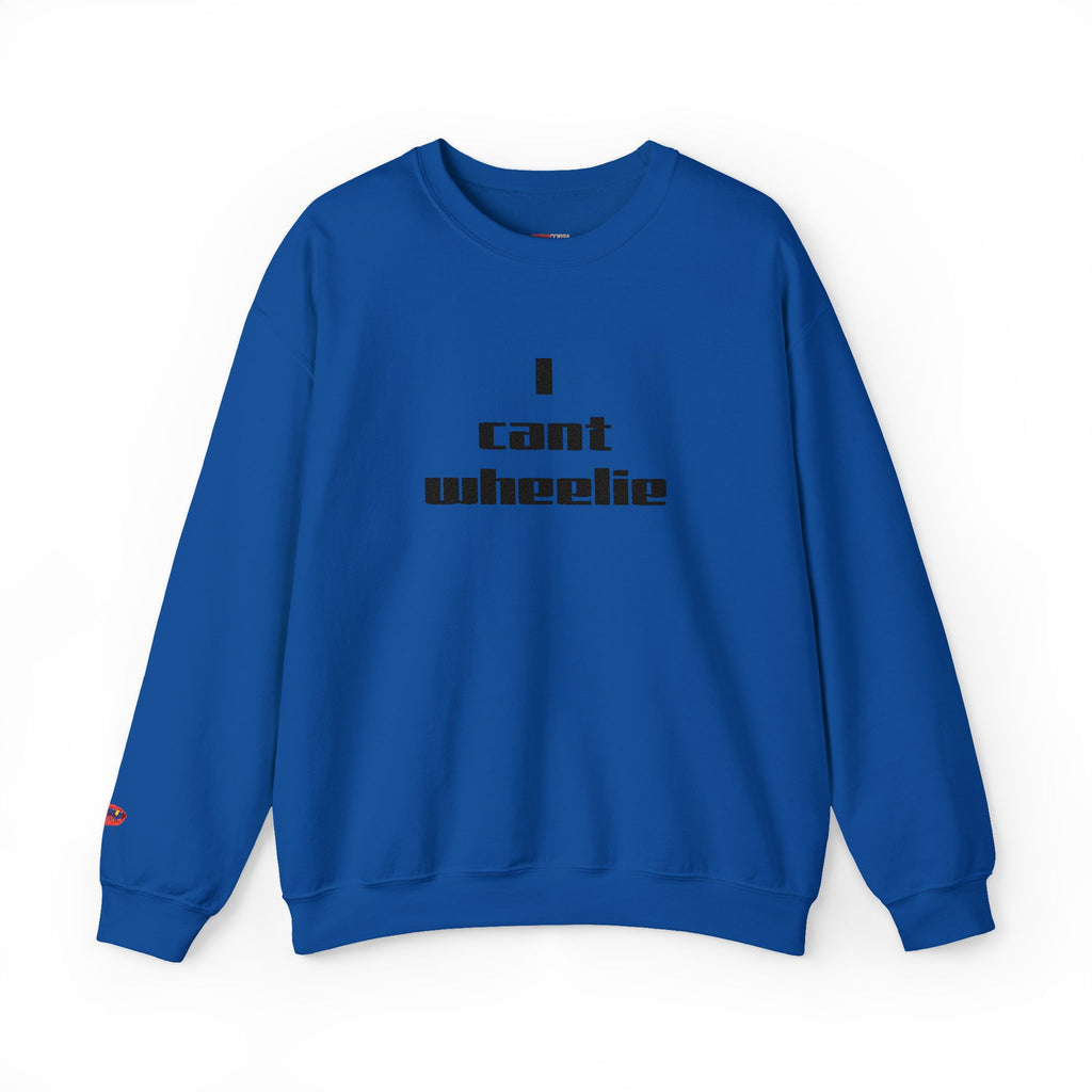 I Cant Wheelie - Crewneck Sweatshirt
