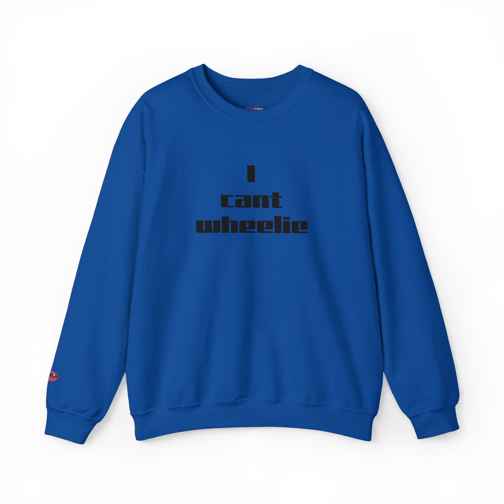 I Cant Wheelie - Crewneck Sweatshirt